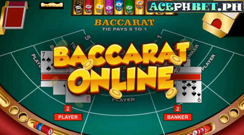 Giới thiệu tổng quan về game Baccarat at ACEPH